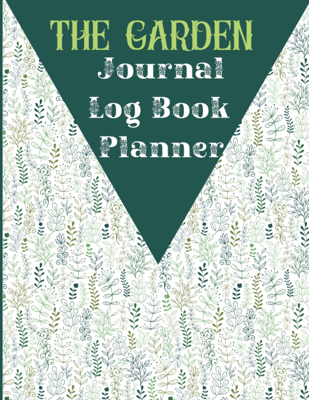 The Garden, Journal, Log Book, Planner